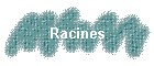 Racines